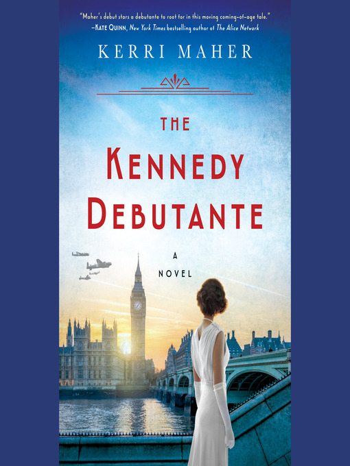 Title details for The Kennedy Debutante by Kerri Maher - Wait list